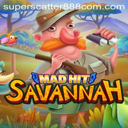 Explore the Adventure of MadHitSavannah: The Latest Gaming Sensation with SUPERSCATTER888